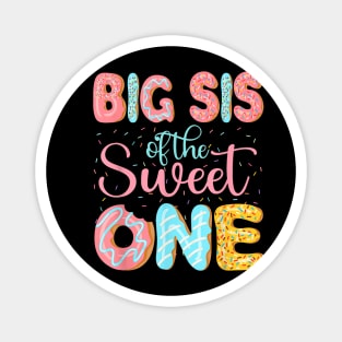 Big Sis Of The Sweet One Sister Donuts Family Matching Party Magnet